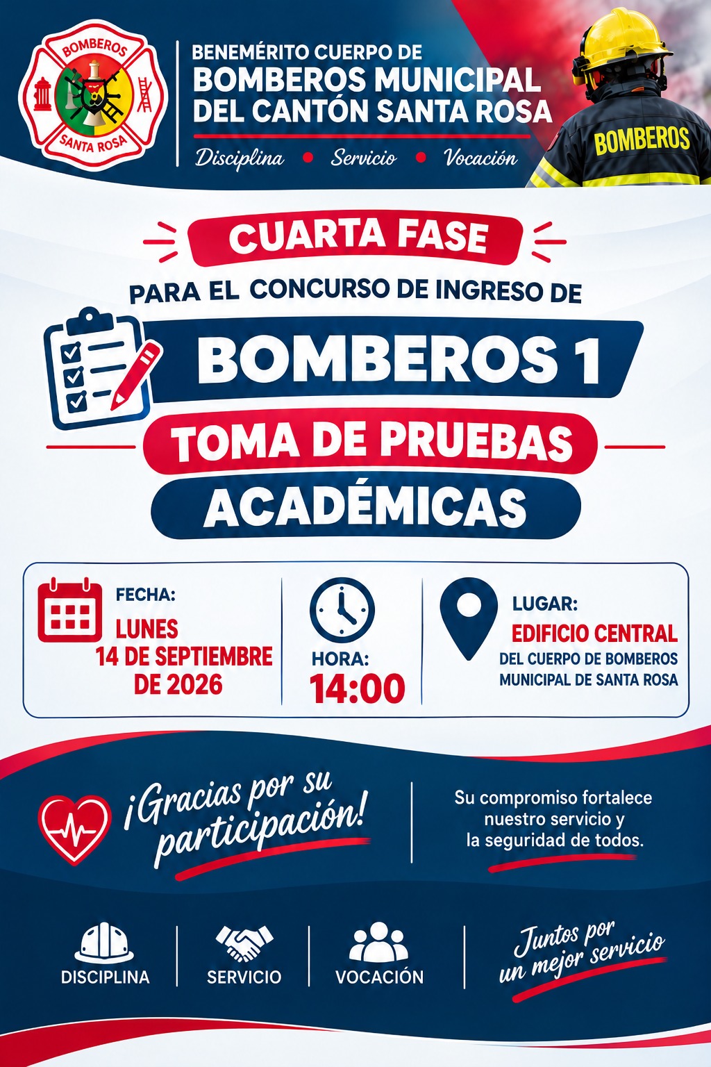 Cuarta Fase para el concurso de ingreso de Bomberos 1: toma de pruebas académicas, lunes 14 de septiembre de 2026, 14:00, Edificio Central del Cuerpo de Bomberos Municipal de Santa Rosa.